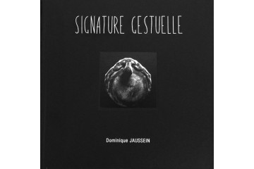 livre d'Art "Signature Gestuelle" -Dominique Jaussein